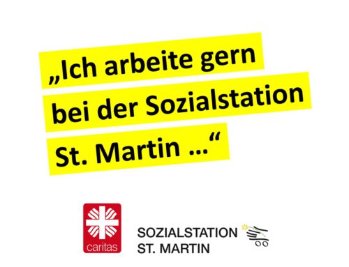 „Ich arbeite gern bei der Sozialstation St. Martin …“